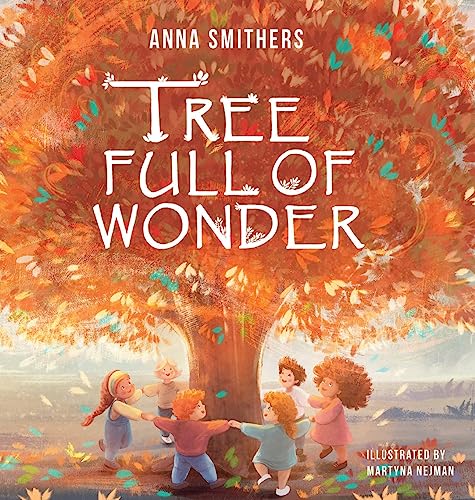 Tree Full of Wonder : by Smithers, Anna