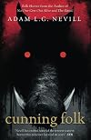 Cunning Folk: A Folk Horror Thriller from the Author of No One Gets Out Alive and The Ritual