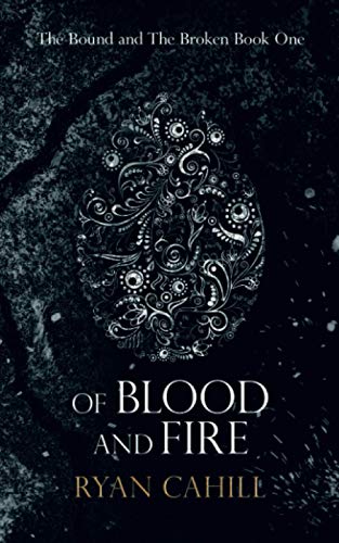 Of Blood and Fire / by Cahill, Ryan