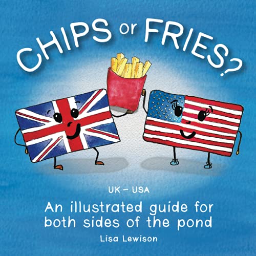 Chips Or Fries? : by Lewison, Lisa