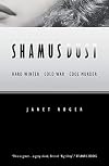 Shamus Dust: Hard Winter. Cold War. Cool Murder.