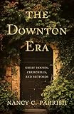 The Downton Era Great Houses Churchills And Mitfords