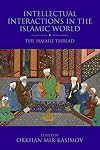 Intellectual Interactions in the Islamic World: The Ismaili Thread (Shi'i Heritage Series)