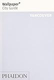 Wallpaper City Guide Vancouver