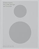 Dieter Rams: As Little Design as Possible