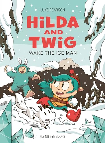 Hilda and Twig wake the Ice Man / Luke Pearson
