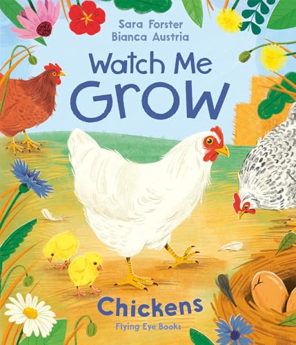 Watch Me Grow: Chickens by Forster, Sara