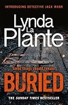 Buried: The thrilling new crime series introducing Detective Jack Warr