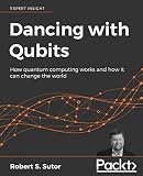 Dancing with Qubits