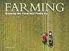 Farming: Growing the Food That Feeds Us