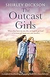 The Outcast Girls A Completely Heartbreaking And Gripping World War 2 Historical Novel