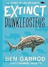 Dunkleosteus (Extinct - The Story of Life on Earth Book 2)