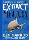 Megalodon (Extinct - The Story of Life on Earth Book 6)