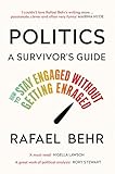 Politics : A Survivor's Guide