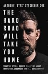 The Hard Road Will Take You Home: What the Military Elite Teaches Us About Innovation, Endeavour and Next-Level Success