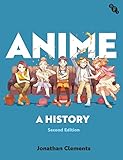 Anime: A History