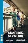 Standing at the Sky's Edge [libretto]