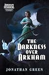 The Darkness Over Arkham: An Arkham Horror Investigators Gamebook