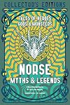 Norse Myths & Legends: Tales of Heroes, Gods & Monsters (Flame Tree Collector's Editions)