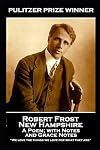 Robert Frost - New Hampshire, A Poem; with Notes and Grace Notes: “We love the things we love for what they are”