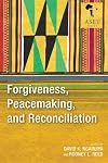 Forgiveness, Peacemaking, and Reconciliation (Africa Society of Evangelical Theology)