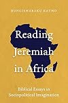 Reading Jeremiah in Africa: Biblical Essays in Sociopolitical Imagination