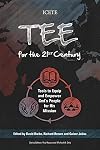 TEE for the 21st Century: Tools to Equip and Empower God's People for His Mission