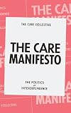 The Care Manifesto: The Politics of Interdependence