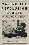 Making the Revolution Global: Black Radicalism and the British Socialist Movement before Decolonisation