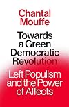 Towards a Green Democratic Revolution: Left Populism and the Power of Affects