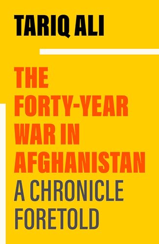 The Forty-Year War in Afghanistan: A Chronicle Foretold book cover