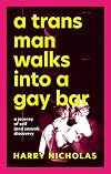 A Trans Man Walks Into a Gay Bar