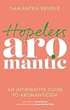 Hopeless Aromantic
