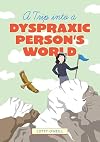 A Trip into a Dyspraxic Person's World: A Graphic Treatment
