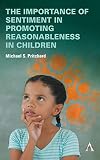 The importance of sentiment in promoting reasonableness in children (Anthem Impact)