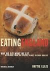 Eating England: Why We Eat What We Eat with Over 500 Special Places to Eat and Shop