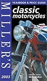 Millers Classic Motorcycles Price Guide 20034