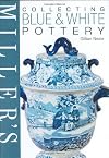 Miller's Collector's Guide: Blue & White Pottery