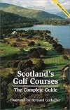 Scotlands Golf Courses: The Complete Guide