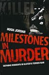 Milestones in Murder: Defining Moments in Ulster's Terror War