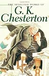 Selected Works of Gk Chesterton (Special Editions)
