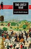 The Crécy war: a military history of the Hundred Years War from 1337 to the Peace of Bretigny, 1360