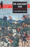 The Agincourt War: A Military History of the Latter Part of the Hundred Years War from 1369 to 1453