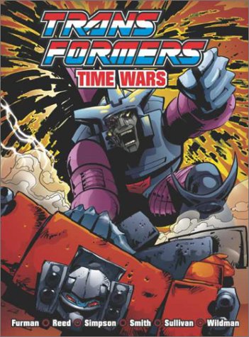 Time Wars (By: Lee Sullivan,Robin Smith,Simon Furman,Andrew Wildman,Dan Reed,William Simpson) cover
