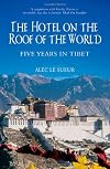 Running a Hotel on the Roof of the World: Five Years in Tibet