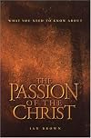 What You Need To Know About The Passion Of The Christ