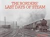 The Borders Last Days of Steam