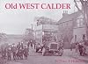 Old West Calder: Addiewell, Bellsquarry, Polbeth and Stoneyburn
