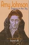 Amy Johnson: Enigma in the Sky