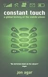 Constant Touch: A Global History of the Mobile Phone